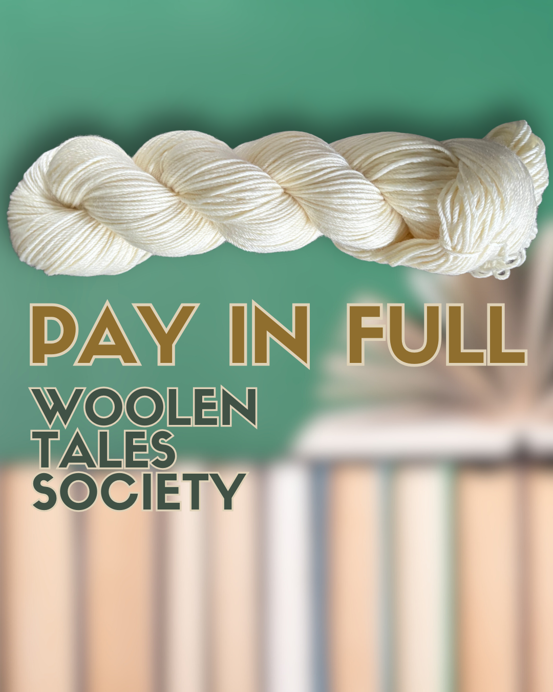Woolen Tales Society Pay in Full 12or6months // 2026 Hand-Dyed Yarn and Fiber Club