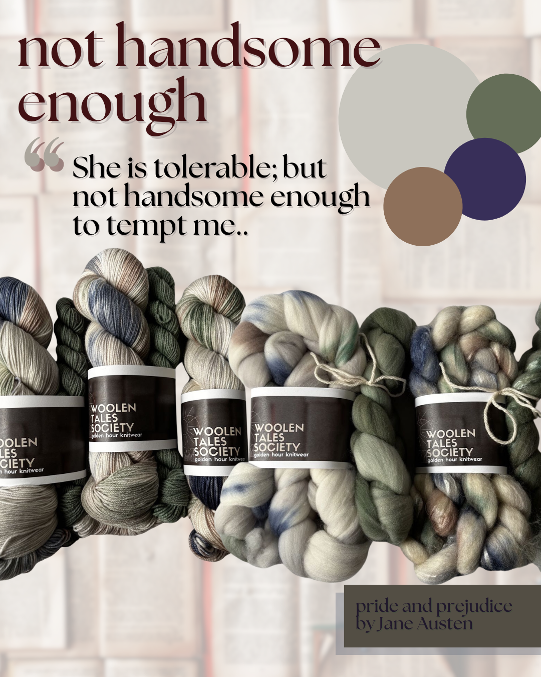 Not Handsome Enough // Pride & Prejudice // March WTS