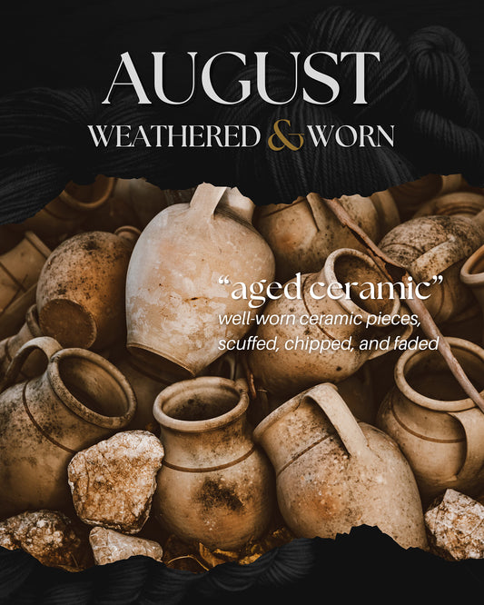 Weathered & Worn // August PREORDER