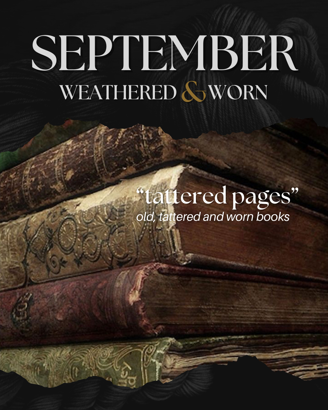Weathered & Worn // September PREORDER